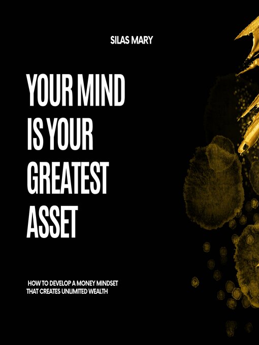 Title details for Your Mind is Your Greatest Asset by Silas Mary - Wait list